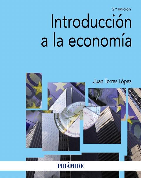 INTRODUCCIÓN A LA ECONOMÍA(2ª EDICION 2017) | 9788436838077 | TORRES LÓPEZ,JUAN | Llibreria Geli - Llibreria Online de Girona - Comprar llibres en català i castellà