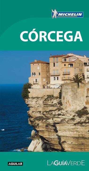 CÓRCEGA(LA GUÍA VERDE.EDICION 2017) | 9788403516120 | MICHELIN | Llibreria Geli - Llibreria Online de Girona - Comprar llibres en català i castellà