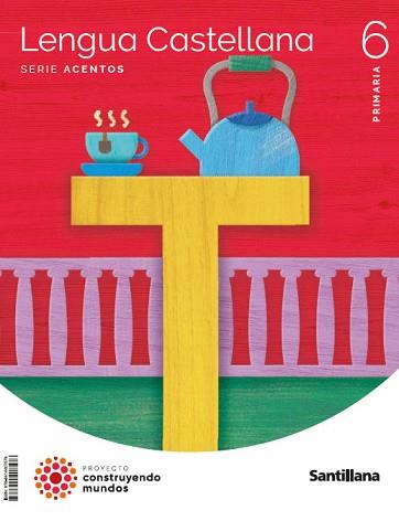 LENGUA CASTELLANA 6º PRMARIA SERIE ACENTOS CONSTRUYENDOS MUNDOS | 9788414407578 |   | Llibreria Geli - Llibreria Online de Girona - Comprar llibres en català i castellà