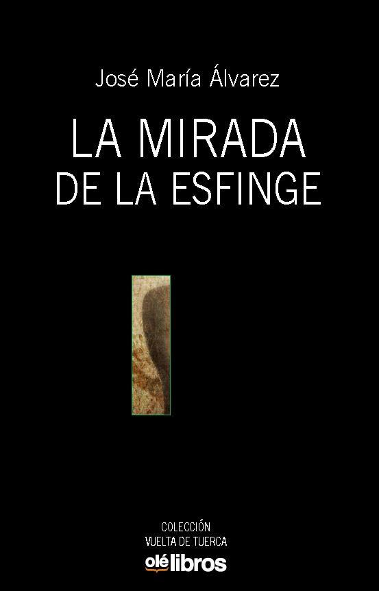 LA MIRADA DE LA ESFINGE | 9788417737924 | ÁLVAREZ,JOSÉ MARÍA | Llibreria Geli - Llibreria Online de Girona - Comprar llibres en català i castellà