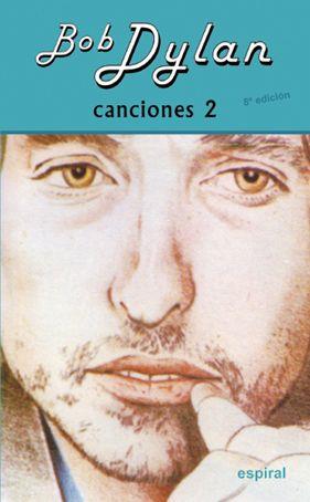 CANCIONES-2(BOB DYLAN) | 9788424513481 | DYLAN,BOB | Llibreria Geli - Llibreria Online de Girona - Comprar llibres en català i castellà