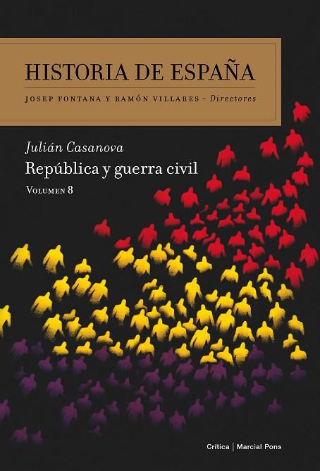 HISTORIA DE ESPAÑA-8.REPÚBLICA Y GUERRA CIVIL(EDICIÓN EN RÚSTICA) | 9788498927528 | CASANOVA,JULIÁN | Llibreria Geli - Llibreria Online de Girona - Comprar llibres en català i castellà