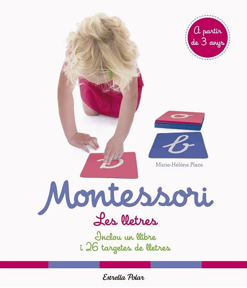 MONTESSORI.LES LLETRES | 9788491375791 | PLACE,MARIE HÉLÈNE | Llibreria Geli - Llibreria Online de Girona - Comprar llibres en català i castellà