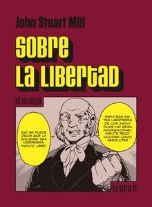 SOBRE LA LIBERTAD(EL MANGA) | 9788416540501 | MILL, JOHN STUART | Llibreria Geli - Llibreria Online de Girona - Comprar llibres en català i castellà