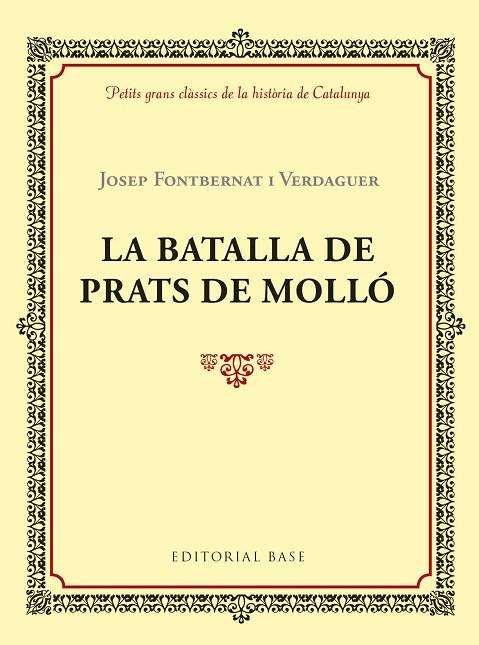 LA BATALLA DE PRATS DE MOLLó | 9788417183028 | FONTBERNAT I VERDAGUER,JOSEP | Llibreria Geli - Llibreria Online de Girona - Comprar llibres en català i castellà