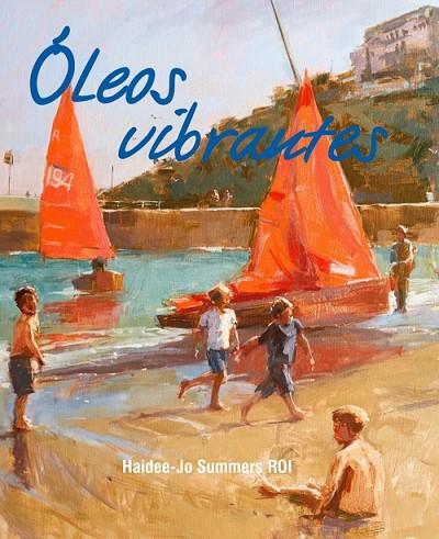 ÓLEOS VIBRANTES | 9788415053927 | SUMMERS,HAIDEE-JO | Llibreria Geli - Llibreria Online de Girona - Comprar llibres en català i castellà
