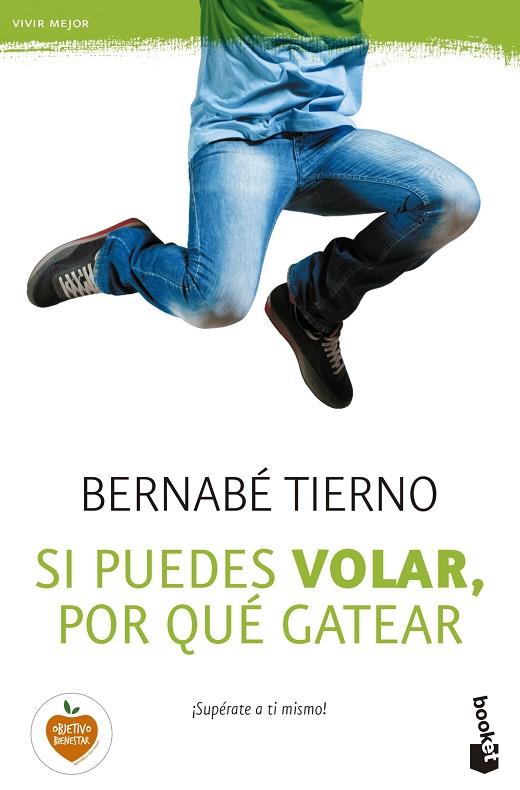 SI PUEDES VOLAR, POR QUÉ GATEAR | 9788499985145 | TIERNO,BERNABÉ  | Llibreria Geli - Llibreria Online de Girona - Comprar llibres en català i castellà