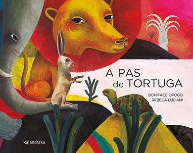 A PAS DE TORTUGA | 9788418558276 | OFOGO,BONIFACE/LUCIANI,REBECA | Llibreria Geli - Llibreria Online de Girona - Comprar llibres en català i castellà