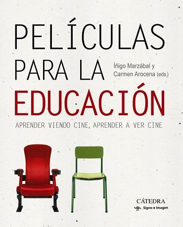 PELÍCULAS PARA LA EDUCACIÓN | 9788437636078 | AROCENA,CARMEN/MARZÁBAL,ÍÑIGO | Llibreria Geli - Llibreria Online de Girona - Comprar llibres en català i castellà