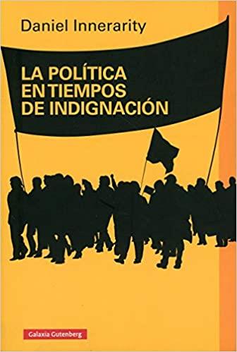 LA POLÍTICA EN TIEMPOS DE INDIGNACIÓN | 9788418218200 | INNERARITY,DANIEL | Llibreria Geli - Llibreria Online de Girona - Comprar llibres en català i castellà