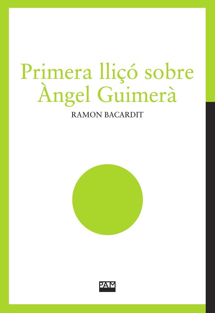 PRIMERA LLIÇÓ SOBRE ÀNGEL GUIMERÀ | 9788491912781 | BACARDIT SANTAMARIA,RAMON | Llibreria Geli - Llibreria Online de Girona - Comprar llibres en català i castellà