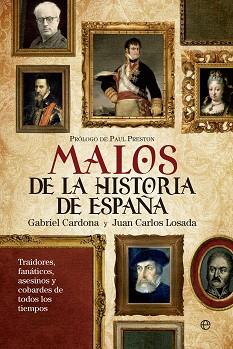 LOS MALOS MAS MALVADOS DE LA HISTORIA DE ESPAÑA | 9788499705828 | CARDONA,GABRIEL/LOSADA,JUAN CARLOS | Llibreria Geli - Llibreria Online de Girona - Comprar llibres en català i castellà