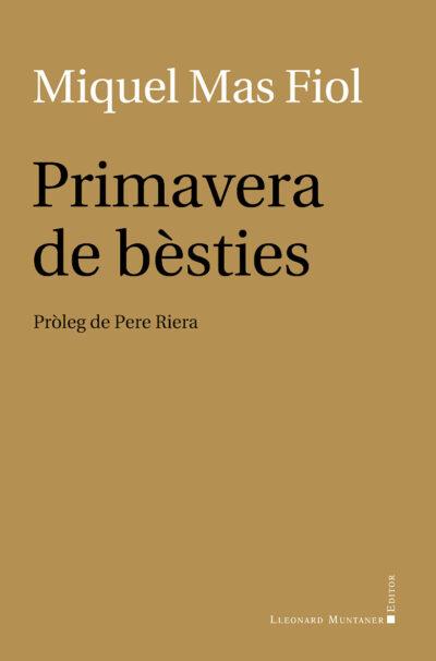 PRIMAVERA DE BÈSTIES | 9788417833527 | MAS FIOL,MIQUEL | Llibreria Geli - Llibreria Online de Girona - Comprar llibres en català i castellà