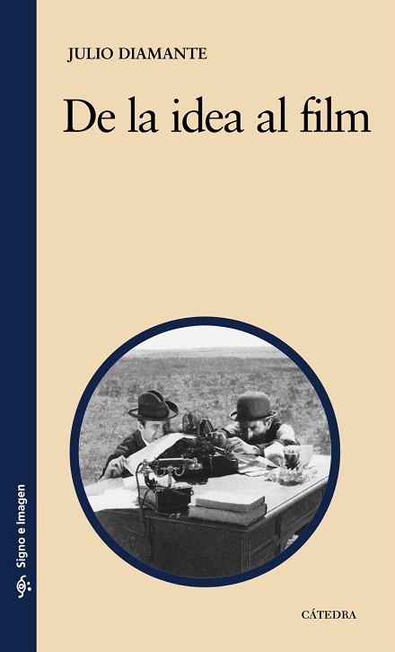 DE LA IDEA AL FILM | 9788437626550 | DIAMANTE,JULIO | Llibreria Geli - Llibreria Online de Girona - Comprar llibres en català i castellà