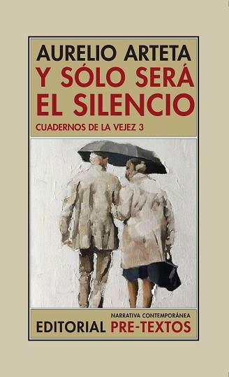 Y SÓLO SERÁ EL SILENCIO.CUADERNOS DE LA VEJEZ 3 | 9788418178290 | ARTETA,AURELIO | Llibreria Geli - Llibreria Online de Girona - Comprar llibres en català i castellà