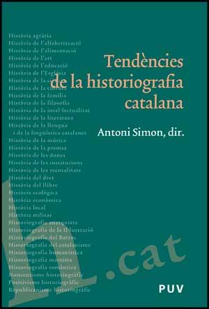 TENDENCIES DE LA HISTORIOGRAFIA CATALANA | 9788437072005 | SIMON,ANTONI | Libreria Geli - Librería Online de Girona - Comprar libros en catalán y castellano