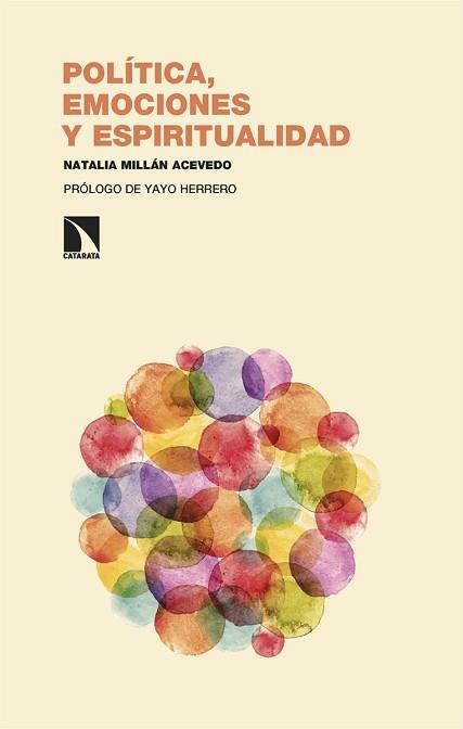 POLÍTICA,EMOCIONES Y ESPIRITUALIDAD | 9788413528465 | MILLÁN ACEVEDO,NATALIA | Llibreria Geli - Llibreria Online de Girona - Comprar llibres en català i castellà