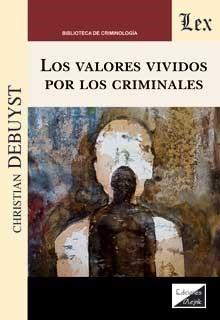 LOS VALORES VIVIDOS POR LOS CRIMINALES | 9789564070414 | DEBUYST,CHRISTIAN | Llibreria Geli - Llibreria Online de Girona - Comprar llibres en català i castellà