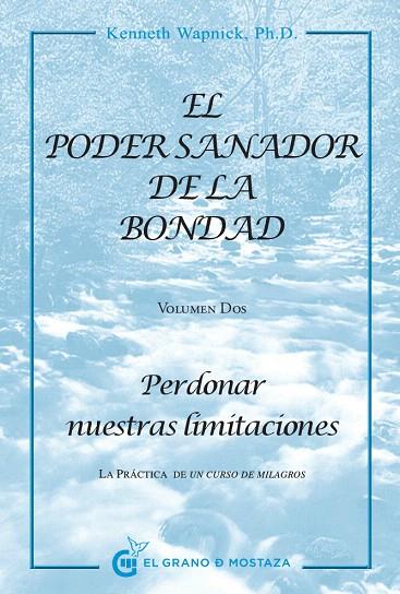 EL PODER SANADOR DE LA BONDAD-2.PERDONAR NUESTRAS LIMITACIONES | 9788494021015 | WAPNICK,KENNETH  | Llibreria Geli - Llibreria Online de Girona - Comprar llibres en català i castellà
