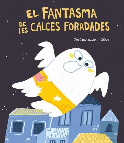 EL FANTASMA DE LES CALCES FORADADES | 9788418599446 | ANDRÉS,JOSÉ CARLOS | Llibreria Geli - Llibreria Online de Girona - Comprar llibres en català i castellà