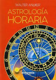 ASTROLOGÍA HORARIA | 9788494486982 | ANLIKER,WALTER CHRISTIAN | Llibreria Geli - Llibreria Online de Girona - Comprar llibres en català i castellà