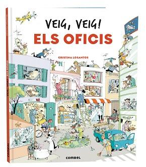 VEIG,VEIG! ELS OFICIS | 9788411580328 | LOSANTOS,CRISTINA | Llibreria Geli - Llibreria Online de Girona - Comprar llibres en català i castellà