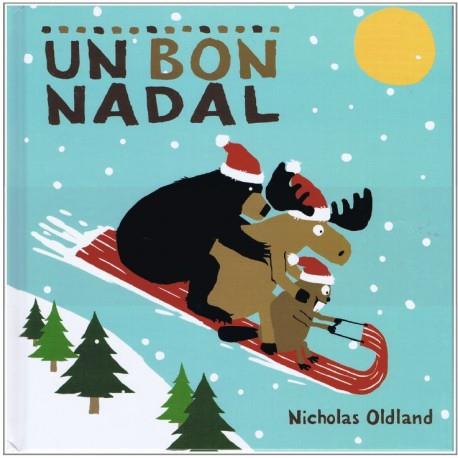 UN BON NADAL | 9788415315629 | OLDLAND,NICHOLAS | Llibreria Geli - Llibreria Online de Girona - Comprar llibres en català i castellà
