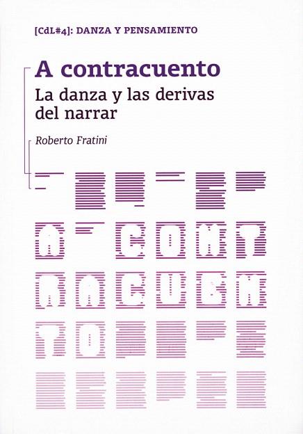A CONTRACUENTO.LA DANZA Y LAS DERIVAS DEL NARRAR | 9788461565528 | FRATINI,ROBERTO | Libreria Geli - Librería Online de Girona - Comprar libros en catalán y castellano