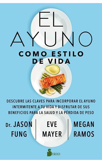 EL AYUNO COMO ESTILO DE VIDA | 9788418000850 | FUNG,DR. JASON/MAYER,EVE/RAMOS,MEGAN | Llibreria Geli - Llibreria Online de Girona - Comprar llibres en català i castellà