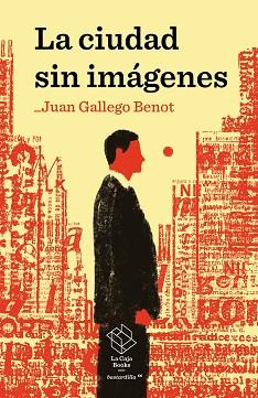 LA CIUDAD SIN IMÁGENES | 9788417496777 | GALLEGO BENOT,JUAN | Libreria Geli - Librería Online de Girona - Comprar libros en catalán y castellano