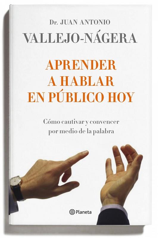APRENDER A HABLAR EN PUBLICO HOY | 9788408095743 | VALLEJO-NAGERA,JUAN ANTONIO | Llibreria Geli - Llibreria Online de Girona - Comprar llibres en català i castellà