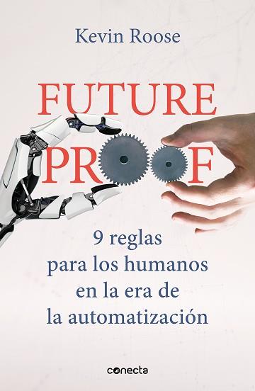 FUTUREPROOF.9 REGLAS PARA LOS HUMANOS EN LA ERA DE LA AUTOMATIZACIÓN | 9788417992408 | ROOSE,KEVIN | Llibreria Geli - Llibreria Online de Girona - Comprar llibres en català i castellà