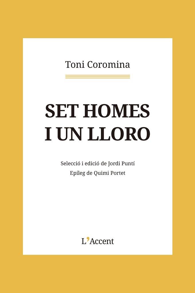 SET HOMES I UN LLORO | 9788418680229 | COROMINA,TONI | Llibreria Geli - Llibreria Online de Girona - Comprar llibres en català i castellà