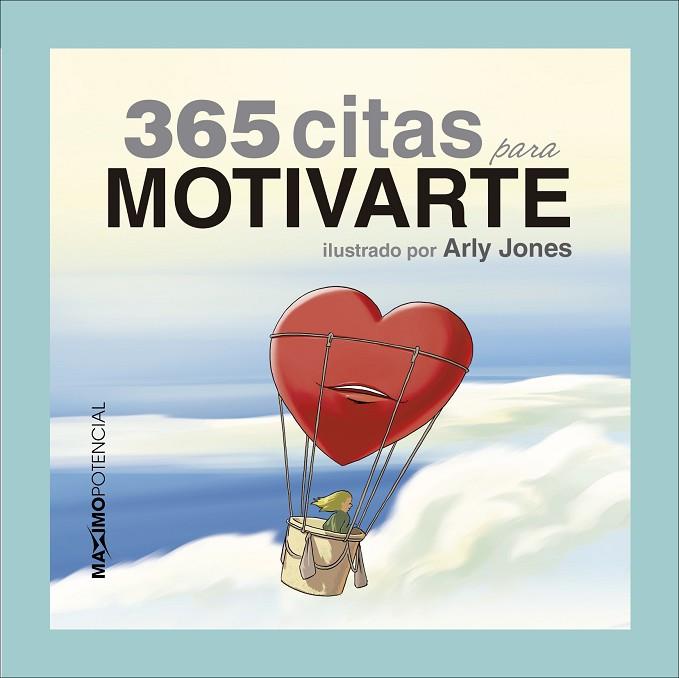 365 CITAS PARA MOTIVARTE | 9788494131646 | JONES,ARLY | Llibreria Geli - Llibreria Online de Girona - Comprar llibres en català i castellà