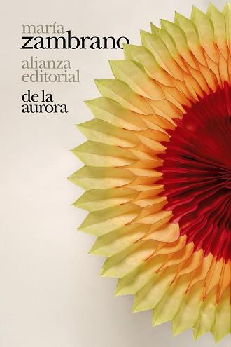 DE LA AURORA | 9788413624365 | ZAMBRANO,MARÍA | Llibreria Geli - Llibreria Online de Girona - Comprar llibres en català i castellà
