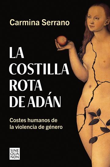 LA COSTILLA ROTA DE ADÁN.COSTES HUMANOS DE LA VIOLENCIA DE GÉNERO | 9788466672047 | SERRANO,CARMINA | Llibreria Geli - Llibreria Online de Girona - Comprar llibres en català i castellà