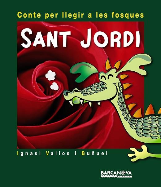 SANT JORDI(CONTE PER LLEGIR A LES FOSQUES) | 9788448931421 | VALIOS I BUÑUEL, IGNASI | Llibreria Geli - Llibreria Online de Girona - Comprar llibres en català i castellà