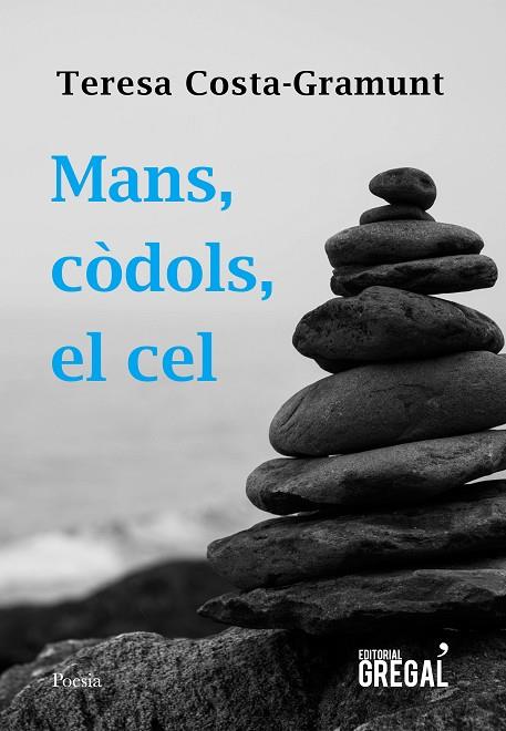 MANS,CÒDOLS,EL CEL | 9788417082475 | COSTA-GRAMUNT,TERESA | Llibreria Geli - Llibreria Online de Girona - Comprar llibres en català i castellà