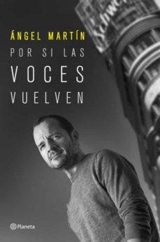 POR SI LAS VOCES VUELVEN(EJEMPLAR FIRMADO) | 8432715143116 | MARTÍN,ÁNGEL | Llibreria Geli - Llibreria Online de Girona - Comprar llibres en català i castellà