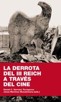 LA DERROTA DEL III REICH A TRAVES DEL CINE | 9788484549161 | NARVAEZ TORREGROSA,DANIEL C./MARTINEZ MUSABIMANA | Llibreria Geli - Llibreria Online de Girona - Comprar llibres en català i castellà