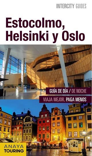 ESTOCOLMO,HELSINKI Y OSLO(INTERCITY GUIDES.EDICION 2015) | 9788499357393 | DEL ROSAL,MARIO | Libreria Geli - Librería Online de Girona - Comprar libros en catalán y castellano