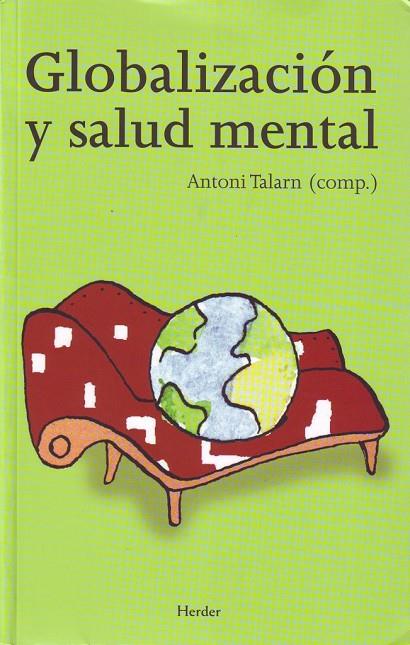 GLOBALIZACION Y SALUD MENTAL | 9788425425295 | TALARN,ANTONI | Llibreria Geli - Llibreria Online de Girona - Comprar llibres en català i castellà