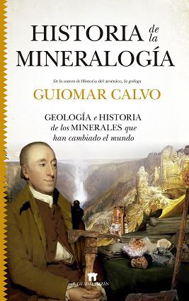 HISTORIA DE LA MINERALOGÍA | 9788417547653 | CALVO,GUIOMAR  | Libreria Geli - Librería Online de Girona - Comprar libros en catalán y castellano