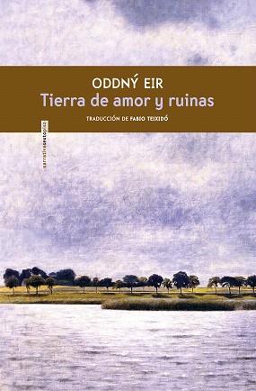TIERRA DE AMOR Y RUINAS | 9788417517489 | EIR,ODDNY | Llibreria Geli - Llibreria Online de Girona - Comprar llibres en català i castellà