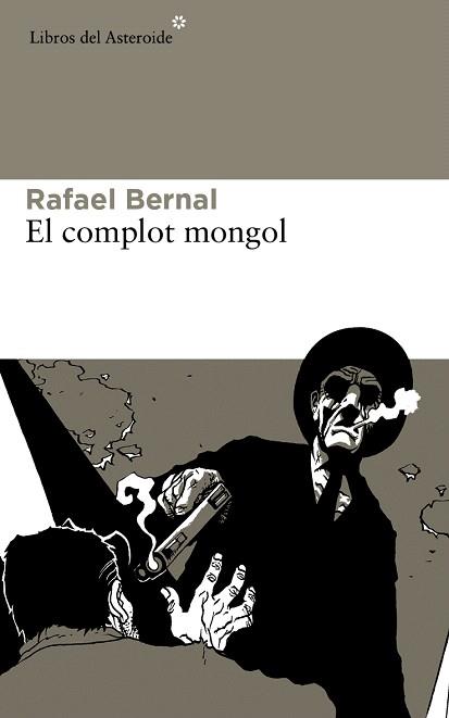 EL COMPLOT MONGOL | 9788415625605 | BERNAL,RAFAEL | Llibreria Geli - Llibreria Online de Girona - Comprar llibres en català i castellà