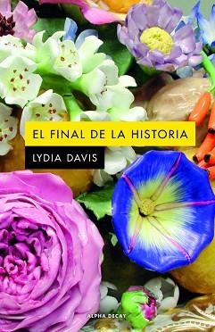 EL FINAL DE LA HISTORIA | 9788412577761 | DAVIS,LYDIA | Llibreria Geli - Llibreria Online de Girona - Comprar llibres en català i castellà
