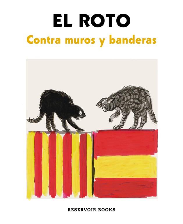 CONTRA MUROS Y BANDERAS | 9788417125820 | EL ROTO | Llibreria Geli - Llibreria Online de Girona - Comprar llibres en català i castellà