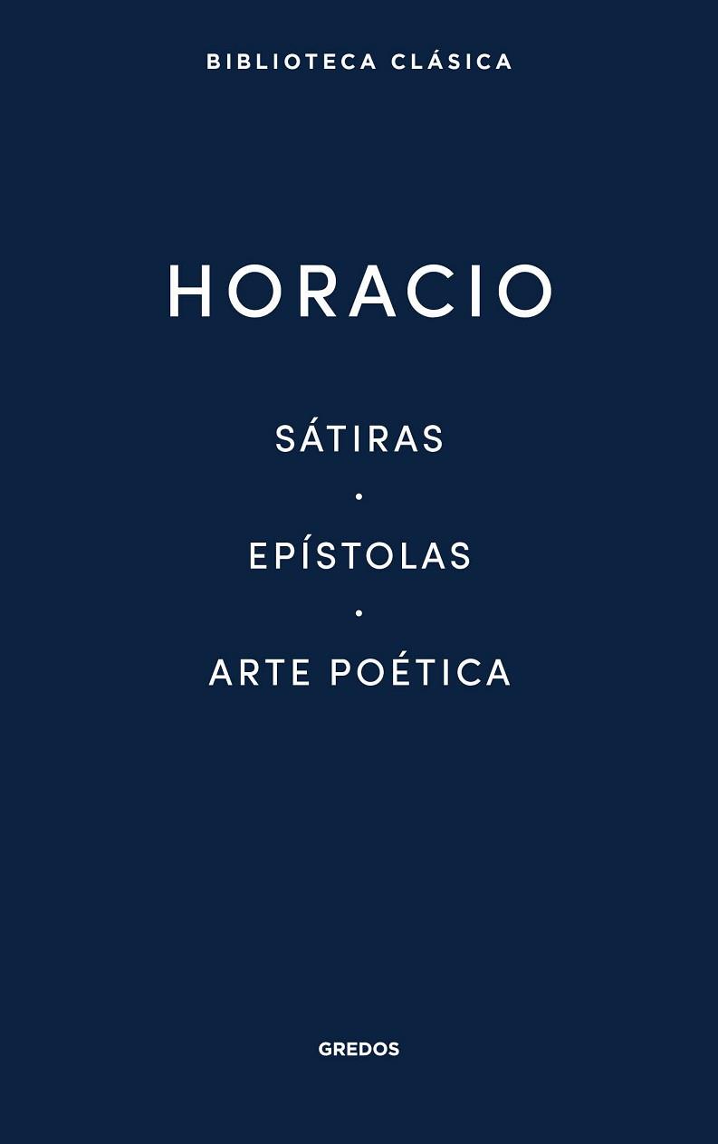 SÁTIRAS/EPÍSTOLAS/ARTE POÉTICA | 9788424939083 | HORACIO | Llibreria Geli - Llibreria Online de Girona - Comprar llibres en català i castellà