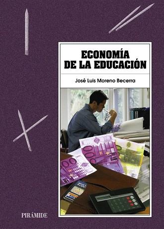 ECONOMIA DE LA EDUCACION | 9788436812763 | MORENO BECERRA,JOSE LUIS | Llibreria Geli - Llibreria Online de Girona - Comprar llibres en català i castellà