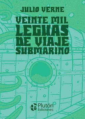 VEINTE MIL LEGUAS DE VIAJE SUBMARINO | 9788418211553 | VERNE,JULIO | Llibreria Geli - Llibreria Online de Girona - Comprar llibres en català i castellà
